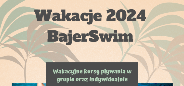 Nauka pływania WAKACJE LETNIE 2024! | Bydgoszcz, Nakło i Barcin